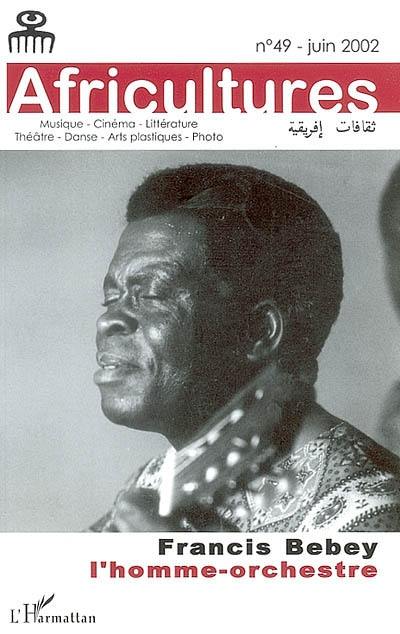 Africultures, n° 49. Francis Bebey : l'homme-orchestre