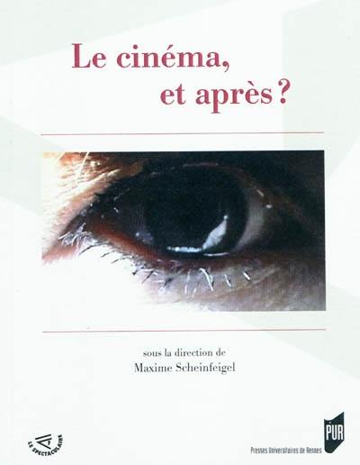 Le cinéma, et après ?