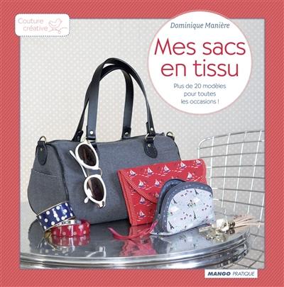 Mes sacs en tissu : plus de 20 modèles pour toutes les occasions !