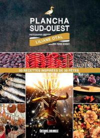 Plancha du Sud-Ouest : 50 recettes inspirées de 20 fêtes