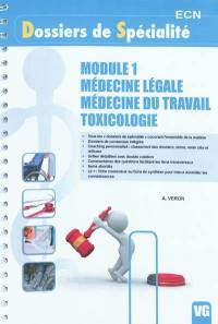 Module 1, médecine légale, médecine du travail, toxicologie