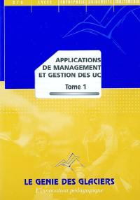 Applications de management et gestion des UC. Vol. 1