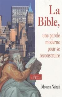 La Bible, une parole moderne pour se reconstruire