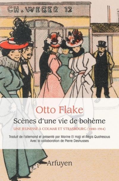 Scènes d'une vie de bohème : une jeunesse à Colmar et Strasbourg (1880-1914)