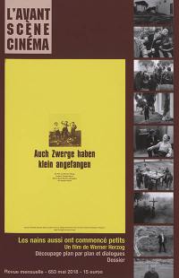 Avant-scène cinéma (L'), n° 653. Les nains aussi ont commencé petits : un film de Werner Herzog : découpage plan par plan et dialogues, dossier