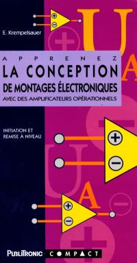 Apprenez la conception de montages électroniques à amplificateurs opérationnels : initiation et remise à niveau