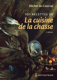 101 recettes de la cuisine de la chasse