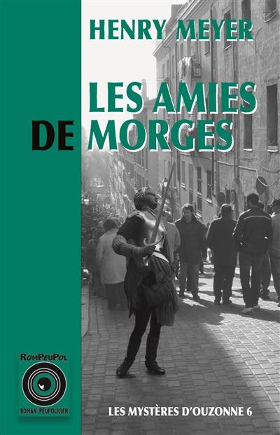 Les mystères d'Ouzonne. Vol. 6. Les amies de Morges