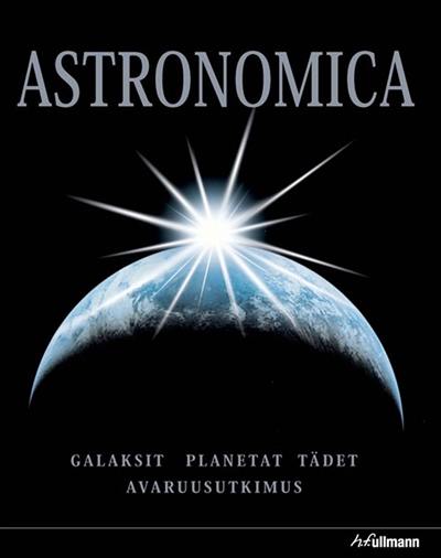 Astronomica : galaxies, planètes, étoiles, cartes des constellations, explorations spatiales