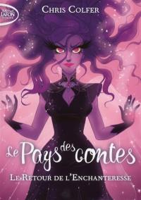 Le Pays des contes. Vol. 2. Le retour de l'enchanteresse