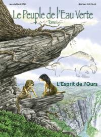 Le peuple de l'eau verte. Vol. 1. L'esprit de l'ours