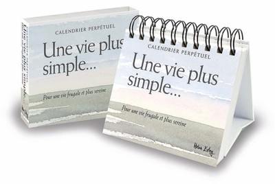 Une vie plus simple... : pour une vie frugale et plus sereine