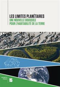 Les limites planétaires : une nouvelle boussole pour l'habitabilité de la Terre