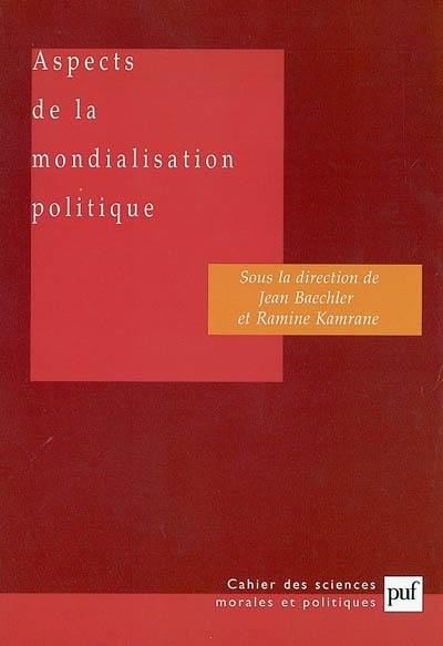 Aspects de la mondialisation politique : rapport du groupe de travail de l'Académie des sciences morales et politiques