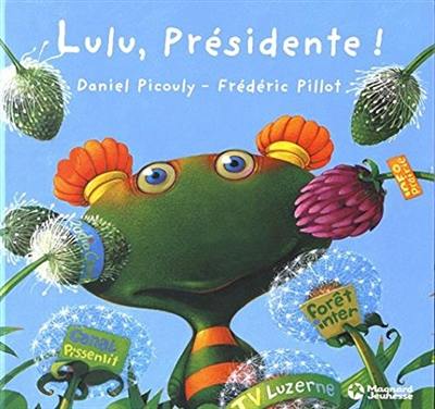 Lulu Vroumette. Lulu, présidente !