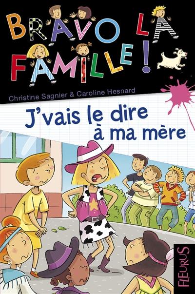 Bravo la famille !. Vol. 17. J'vais le dire à ma mère