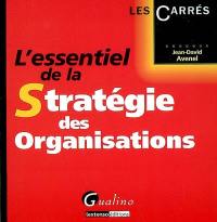 L'essentiel de la stratégie des organisations