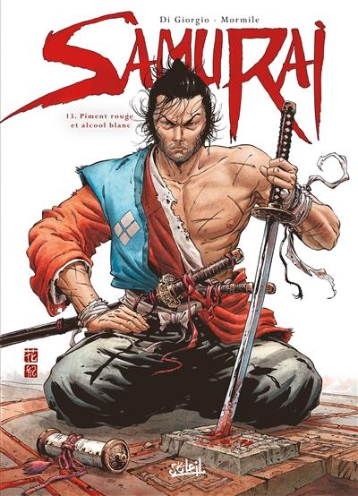 Samurai. Vol. 13. Piment rouge et alcool blanc