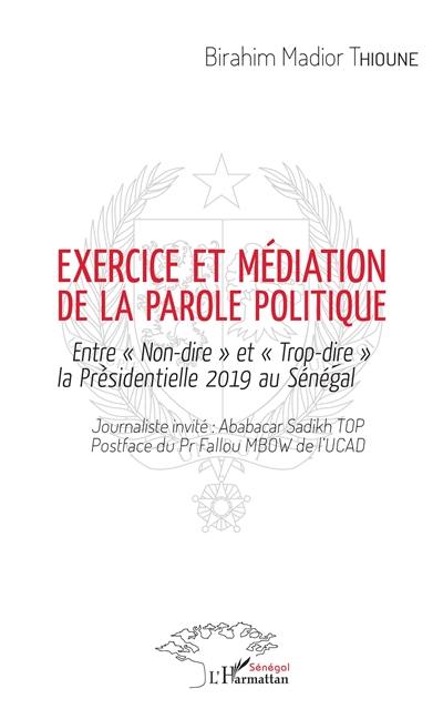 Exercice et médiation de la parole politique : entre non-dire et trop-dire : la présidentielle 2019 au Sénégal