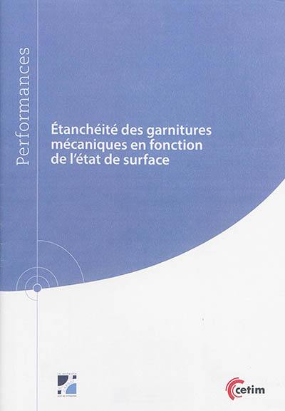 Etanchéité des garnitures mécaniques en fonction de l'état de surface