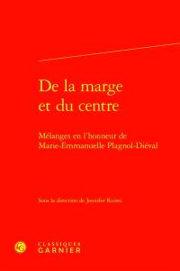 De la marge et du centre : mélanges en l'honneur de Marie-Emmanuelle Plagnol-Diéval