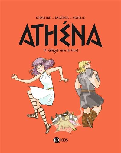 Athéna. Vol. 3. Le délégué venu du froid