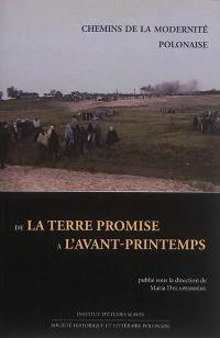 Chemins de la modernité polonaise : de La terre promise à L'avant-printemps