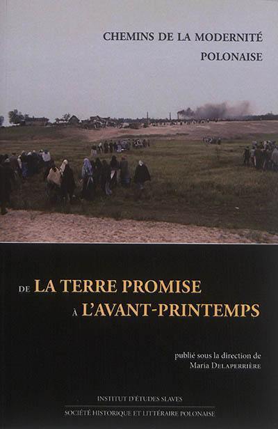 Chemins de la modernité polonaise : de La terre promise à L'avant-printemps