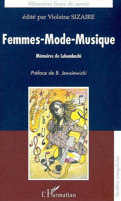 Femmes, modes, musiques : mémoires de Lubumbashi