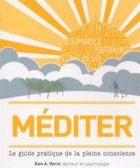 Méditer : le guide pratique de la pleine conscience