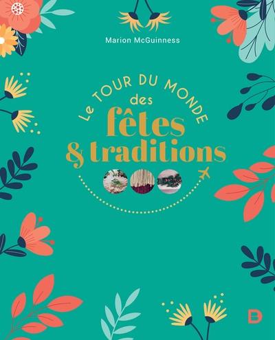 Le tour du monde des fêtes & traditions