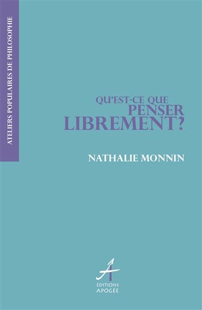 Qu'est-ce que penser librement ?