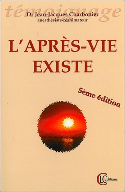 L'après-vie existe : témoignage