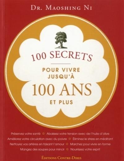 100 secrets pour vivre jusqu'à 100 ans et plus