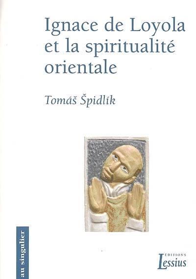 Ignace de Loyola et la spiritualité orientale