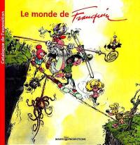 Le monde de Franquin : exposition, Paris, Cité des sciences et de l'industrie, octobre 2004 à mai 2005