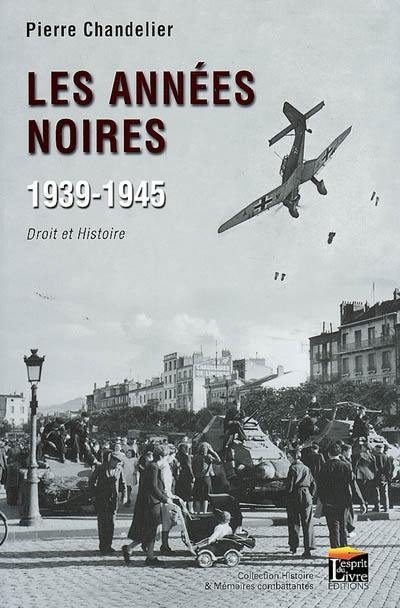 Les années noires, 1939-1945 : droit et histoire