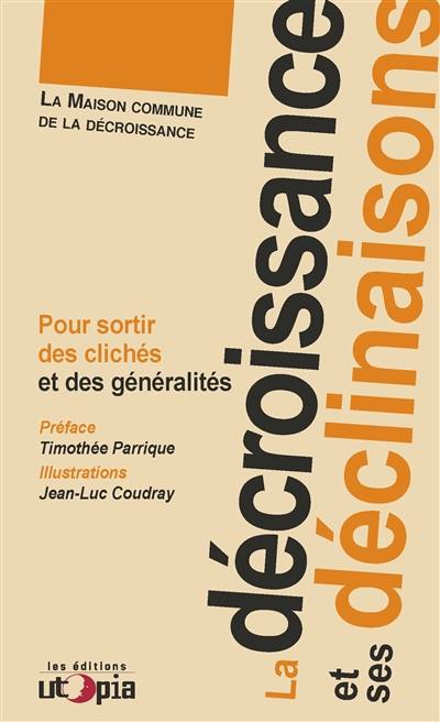 La décroissance et ses déclinaisons : pour sortir des clichés et des généralités