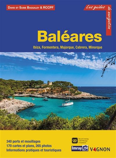 Baléares : Ibiza, Formentera, Majorque, Cabrera, Minorque