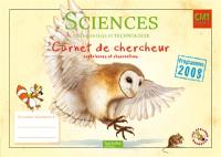 Sciences expérimentales et technologie CM1 cycle 3 : carnet du chercheur, expériences et observations