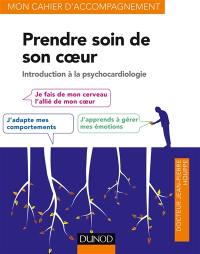 Prendre soin de son coeur : introduction à la psychocardiologie