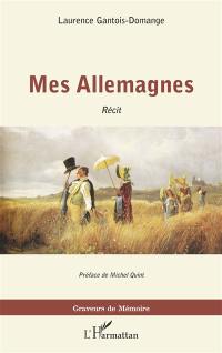 Mes Allemagnes : récit