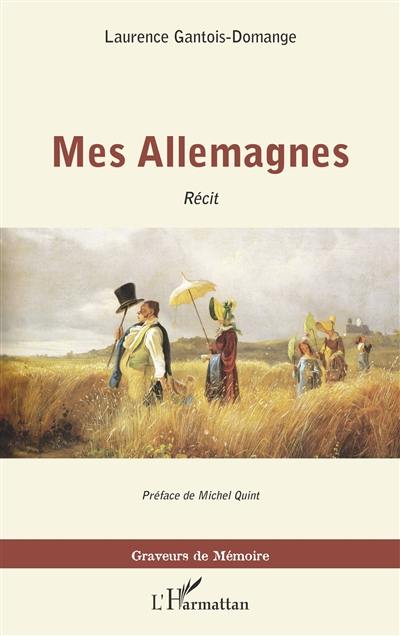 Mes Allemagnes : récit