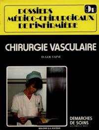 Chirurgie vasculaire. démarches de soins infirmiers