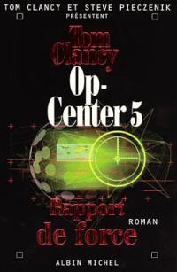 Op-Center. Vol. 5. Rapport de force