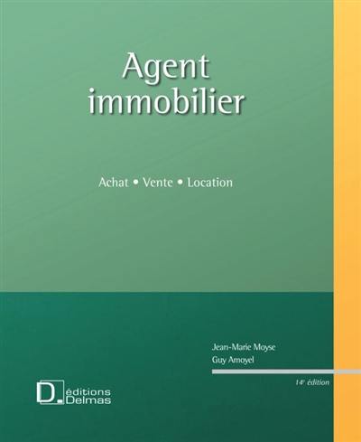 Agent immobilier : vente, achat, location