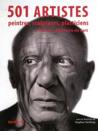 501 artistes : peintres, sculpteurs, plasticiens : 1.000 ans d'histoire de l'art