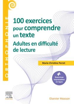 100 exercices pour comprendre un texte : adultes en difficulté de lecture