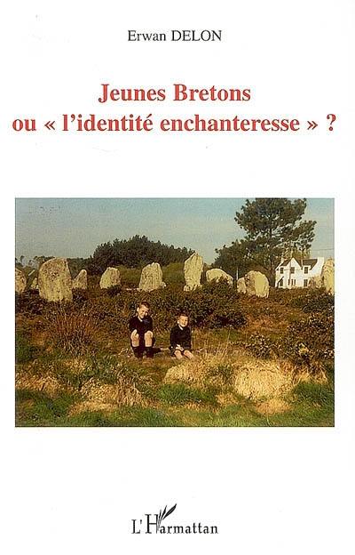 Jeunes Bretons ou L'identité enchanteresse ?