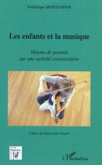 Les enfants et la musique : visions de parents sur une activité extrascolaire